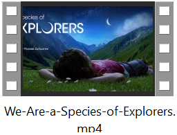 We Are a Species of Explorers